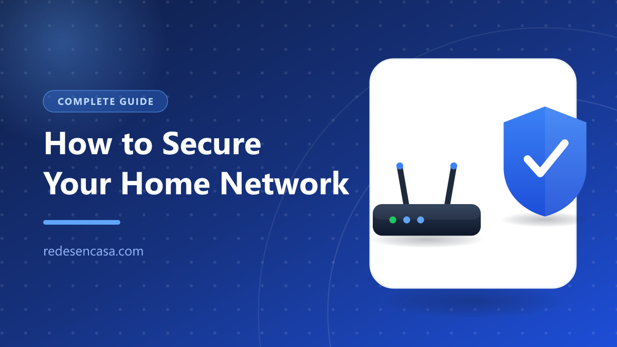 how to secure home network complete guide