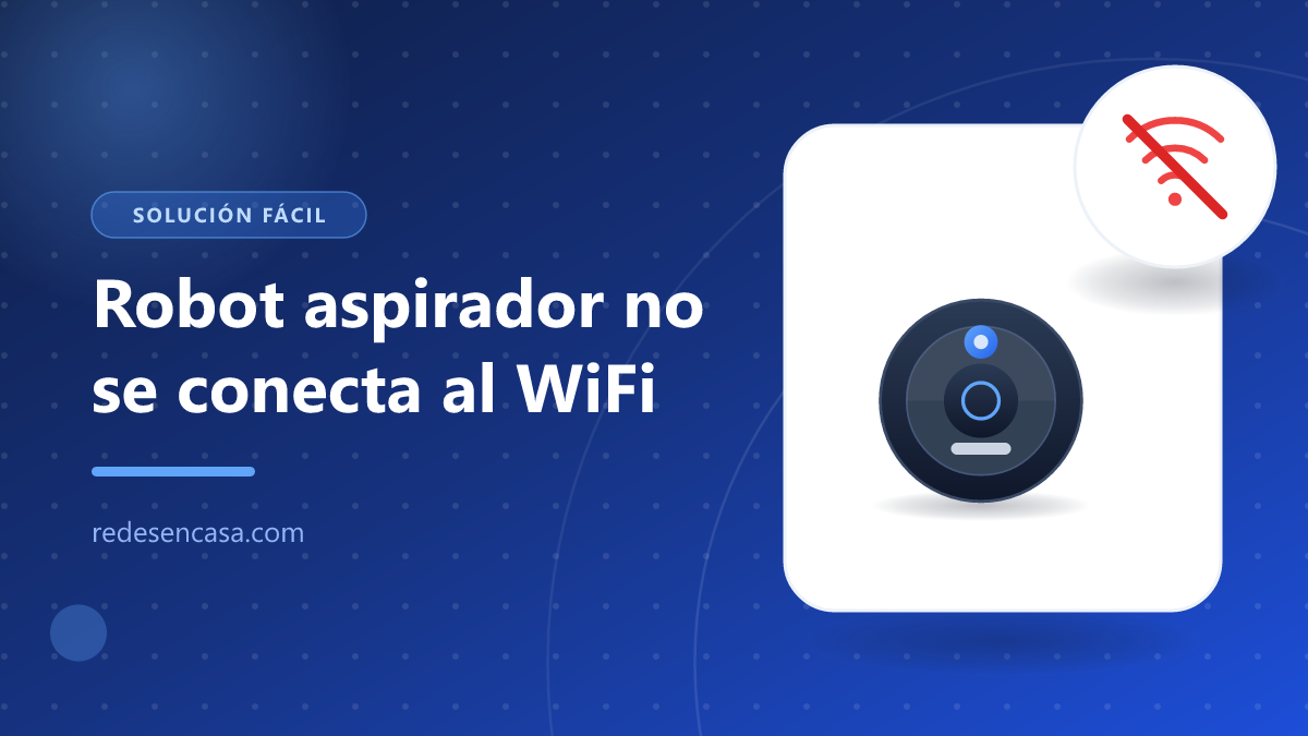 robot aspirador no se conecta al wifi solución
