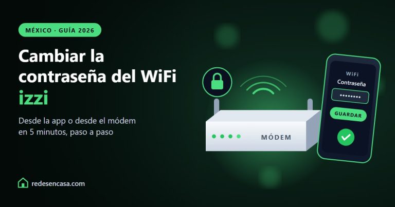 Cambiar contraseña WiFi izzi desde la app o el módem